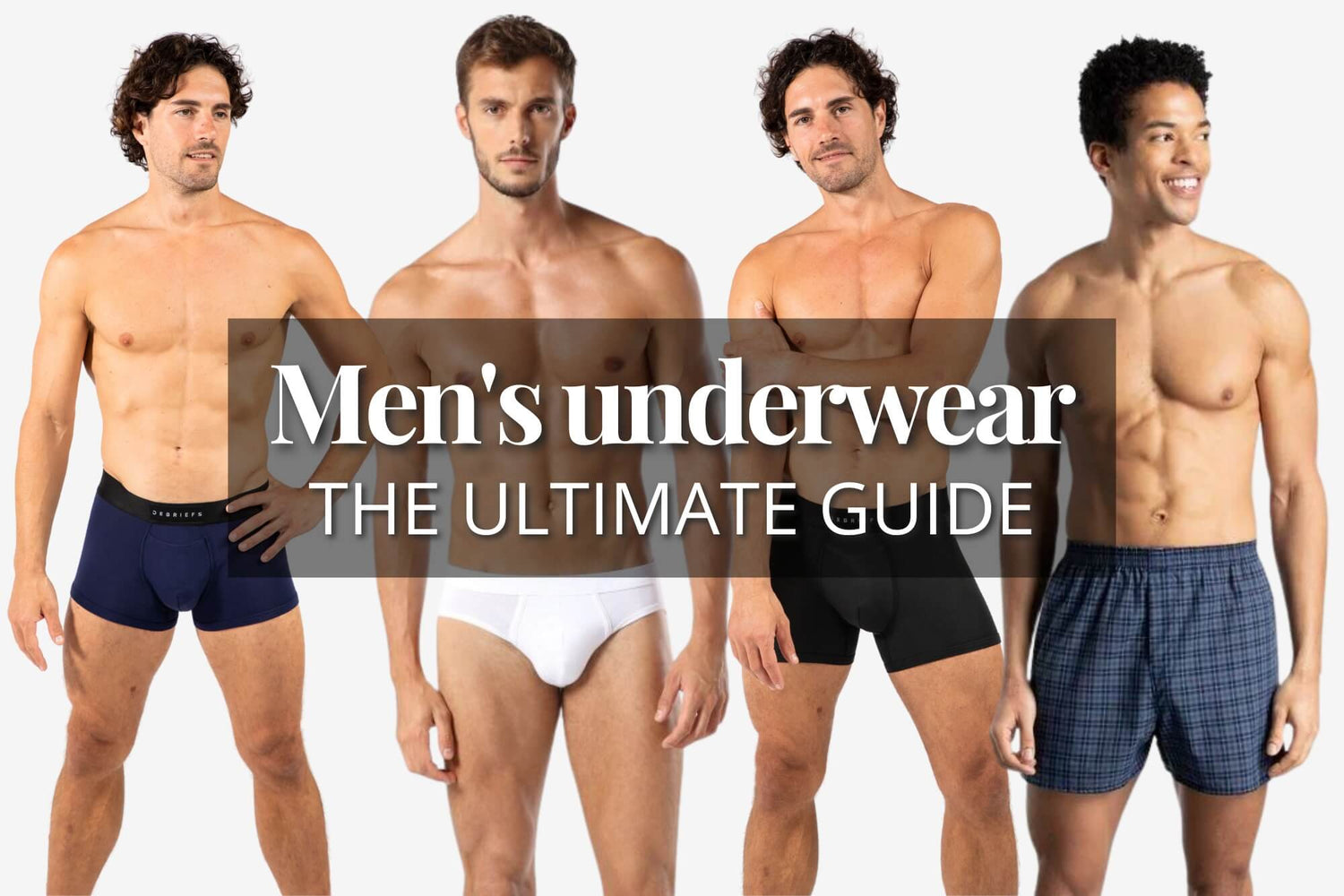 Men in underwear for an ultimate guide to mens underwear on types, styles and materials, and choosing the perfect pair.